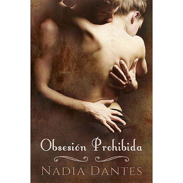 Obsesión Prohibida, Nadia Dantes