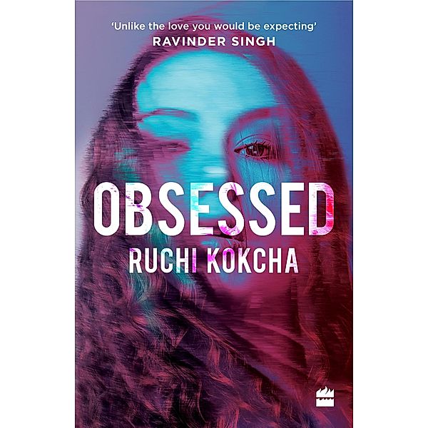 Obsessed, Ruchi Kokcha