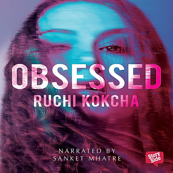 Obsessed, Ruchi Kokcha