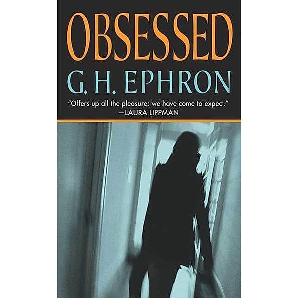 Obsessed / Peter Zak Mysteries Bd.4, G. H. Ephron