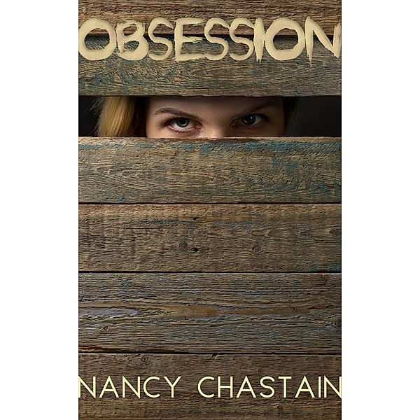 Obsession, Nancy Chastain