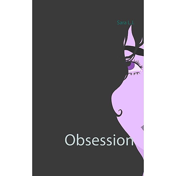 Obsession, Sara L. J.