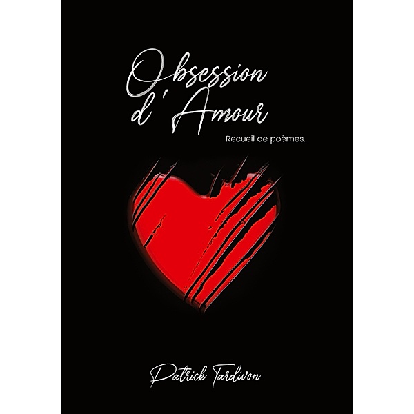 Obsession d'amour, Patrick Tardivon
