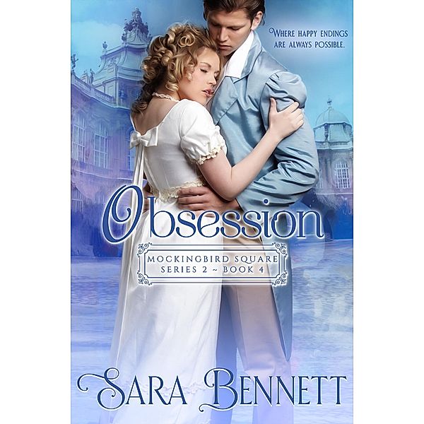 Obsession (Mockingbird Square Series 2, #4) / Mockingbird Square Series 2, Sara Bennett