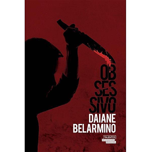 Obsessivo, Daiane Belarmino