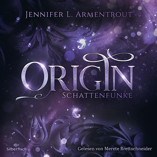 Obsidian - 4 - Obsidian 4: Origin. Schattenfunke, Jennifer L. Armentrout