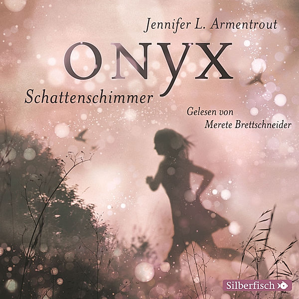 Obsidian Band 2: Onyx. Schattenschimmer, Jennifer L. Armentrout