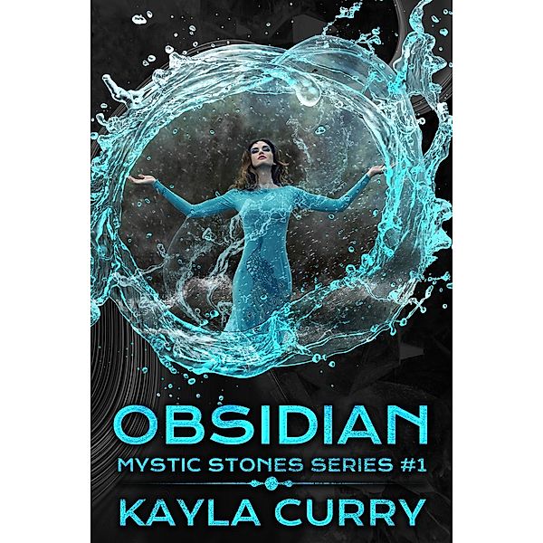 Obsidian (Mystic Stones Series #1), Kayla Curry