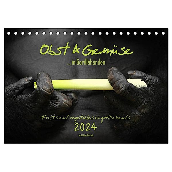 OBST & GEMÜSE in Gorillahänden (Tischkalender 2024 DIN A5 quer), CALVENDO Monatskalender, Matthias Besant