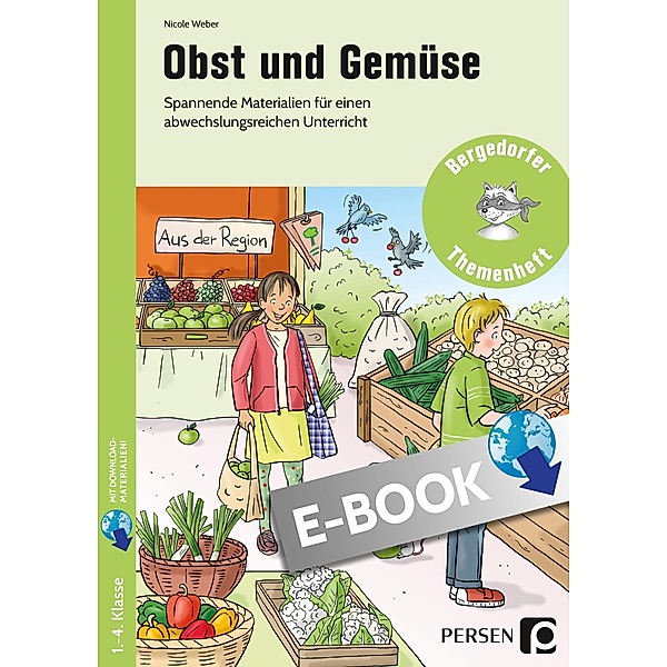 Obst und Gemüse / Bergedorfer Themenhefte - Grundschule, Nicole Weber
