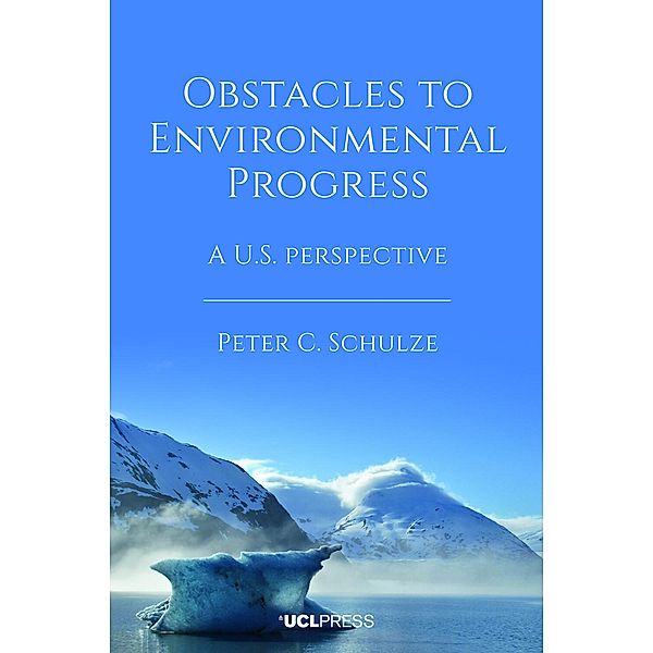 Obstacles to Environmental Progress, Peter C. Schulze