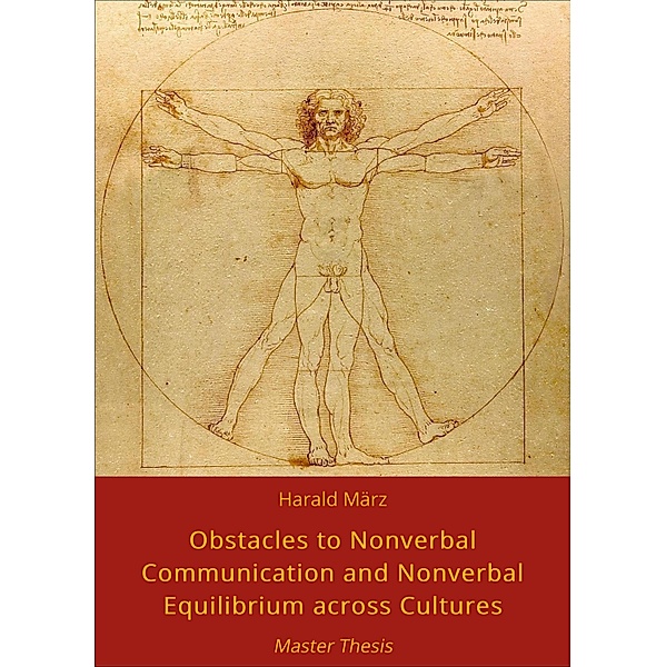 Obstacles to Nonverbal Communication and Nonverbal Equilibrium across Cultures, Harald März