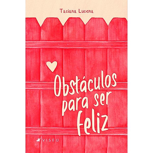 Obstáculos para ser feliz, Taciana Lucena