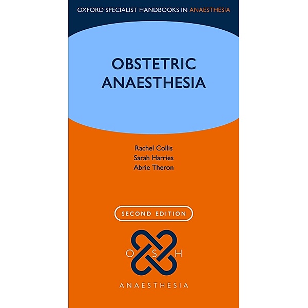 Obstetric Anaesthesia / Oxford Specialist Handbooks in Anaesthesia