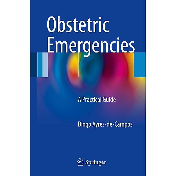 Obstetric Emergencies, Diogo Ayres-de-Campos