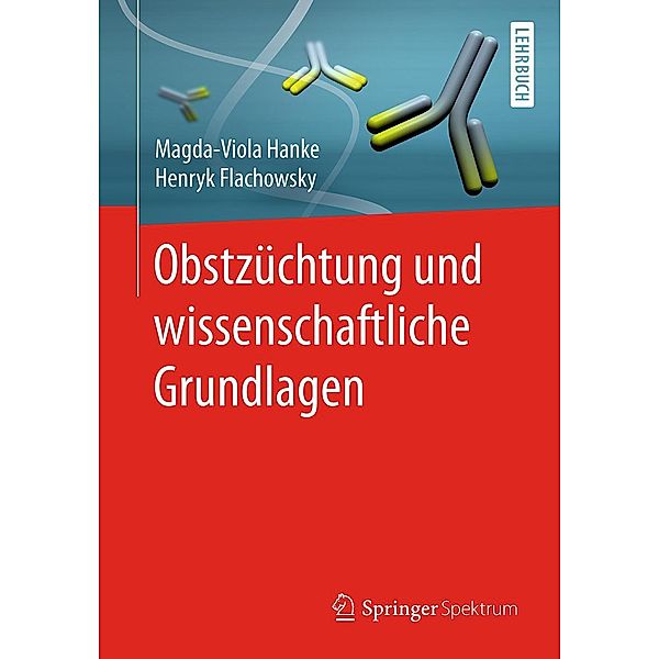 Obstzüchtung und wissenschaftliche Grundlagen, Magda-Viola Hanke, Henryk Flachowsky