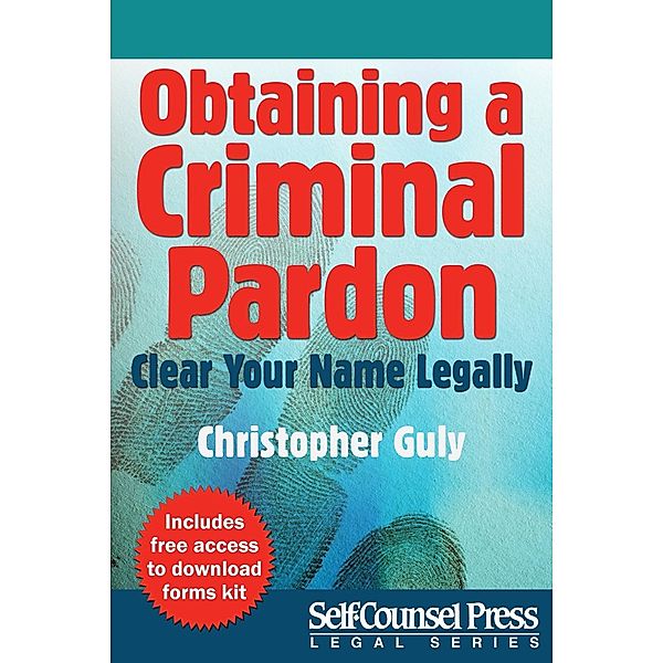 Obtaining A Criminal Pardon / Legal Series, Christopher Guly