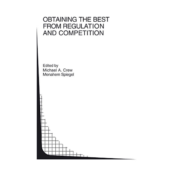 Obtaining the Best from Regulation and Competition