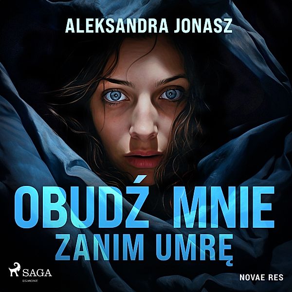 Obudź mnie zanim umrę - 1 - Obudź mnie zanim umrę, Aleksandra Jonasz