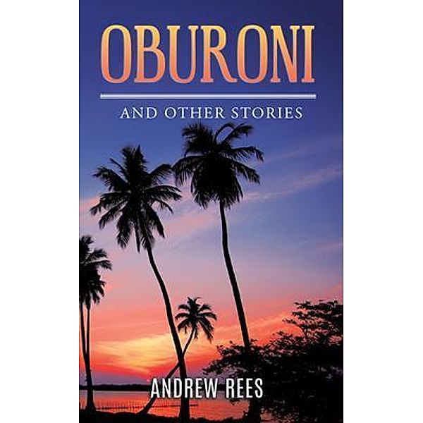 Oburoni and Other Stories, Andrew Rees