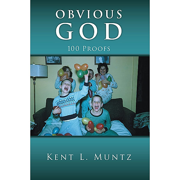 Obvious God, Kent L. Muntz