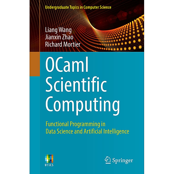 OCaml Scientific Computing, Liang Wang, Jianxin Zhao, Richard Mortier