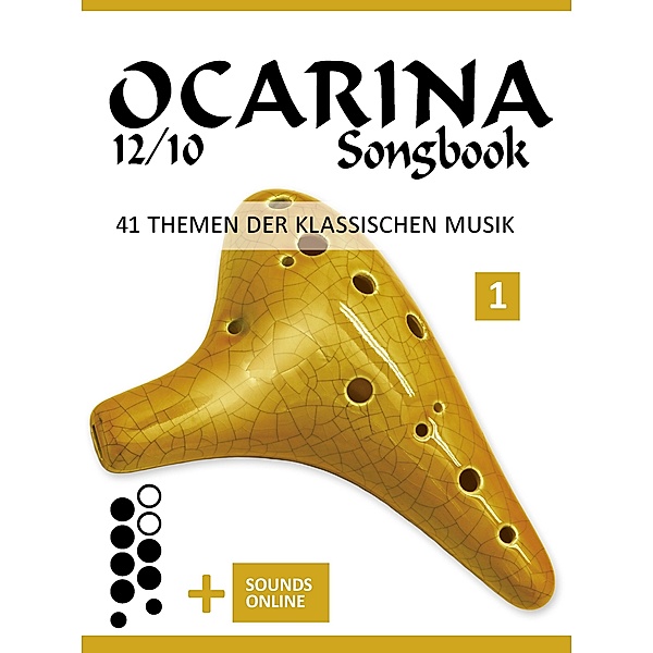 Ocarina 12/10 Songbook - 41 Themen der klassischen Musik, Reynhard Boegl, Bettina Schipp