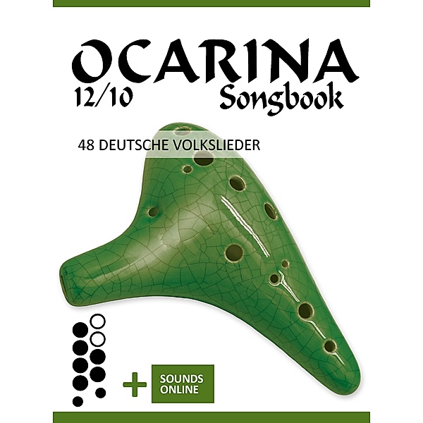 Ocarina 12/10 Songbook - 48 Volkslieder, Reynhard Boegl, Bettina Schipp