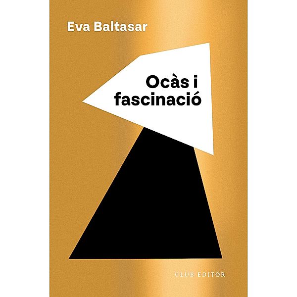 Ocàs i fascinació / El Club dels Novel·listes Bd.133, Eva Baltasar