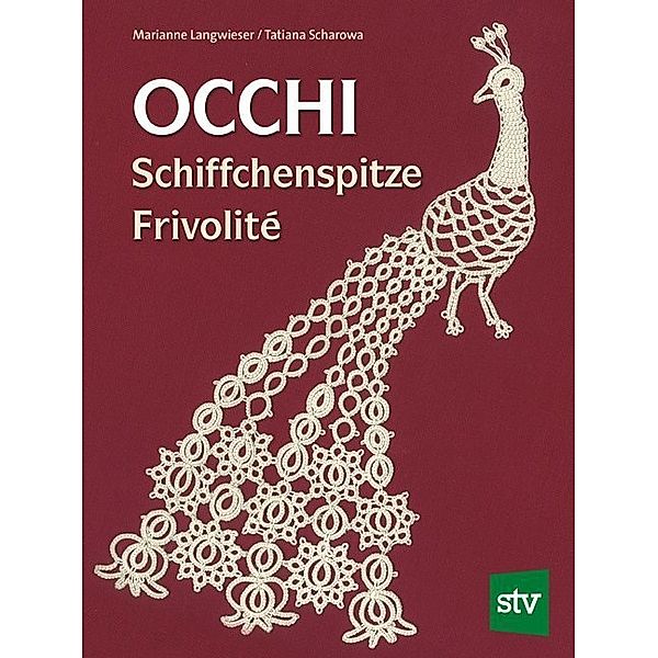 Occhi - Schiffchenspitze - Frivolité, Marianne Langwieser, Tatiana Scharowa