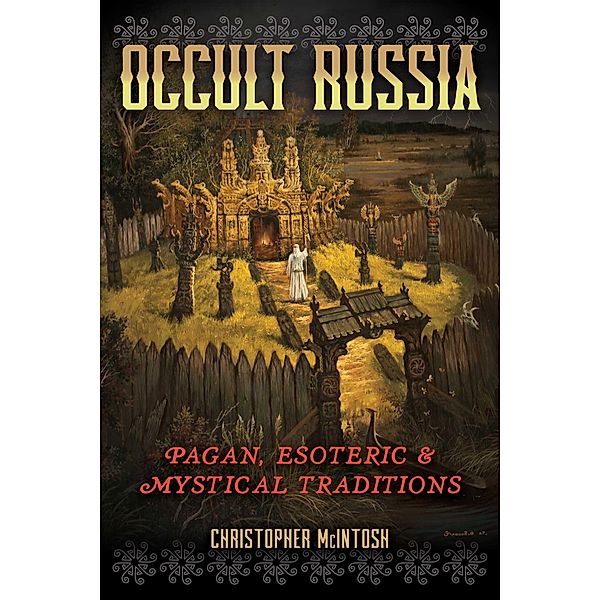 Occult Russia / Inner Traditions, Christopher McIntosh