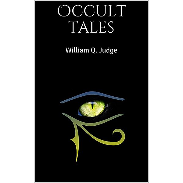 Occult tales, William Q. Judge