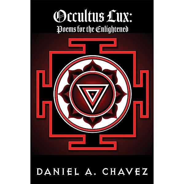 Occultus Lux, Daniel A Chavez