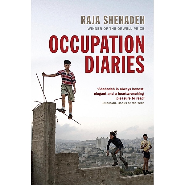 Occupation Diaries, Raja Shehadeh