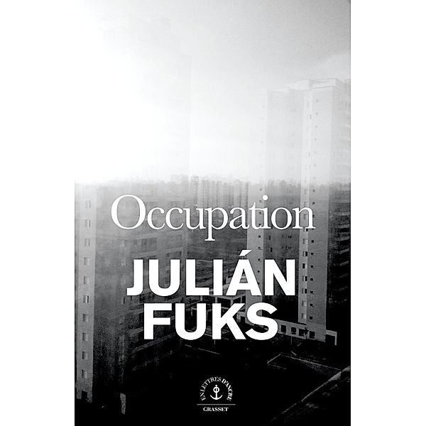 Occupation / En lettres d'ancre, Julián Fuks