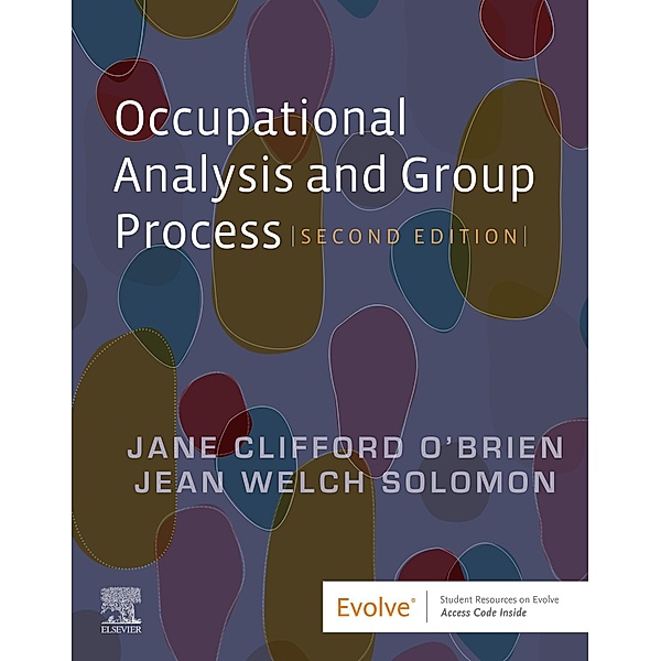 Occupational Analysis and Group Process - E-Book, Jane Clifford O'Brien, Jean W. Solomon