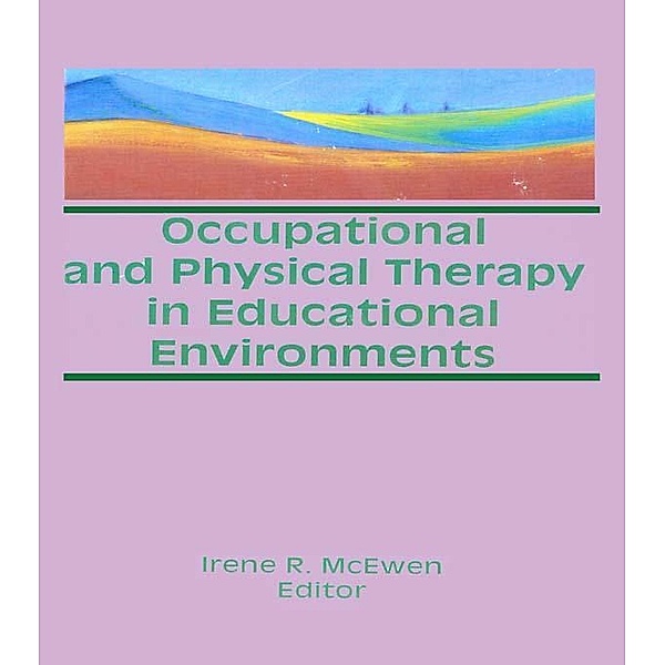 Occupational and Physical Therapy in Educational Environments, Irene Mcewen