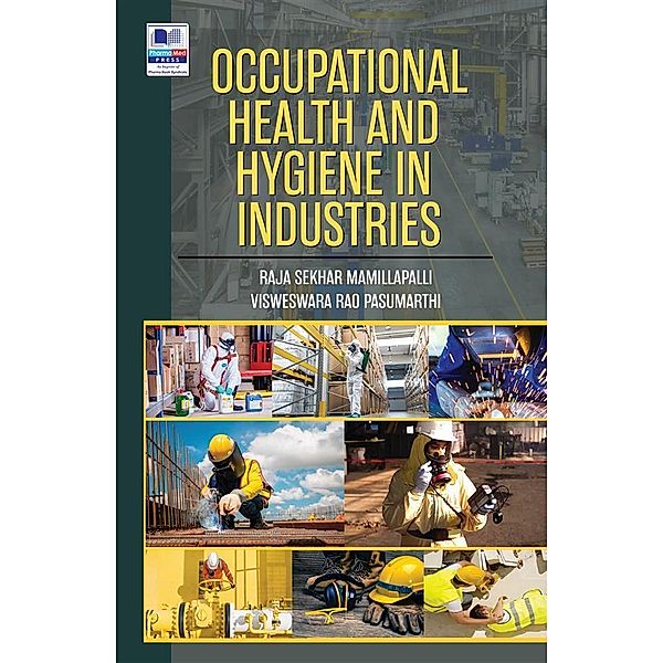 Occupational Health and Hygiene in Industries, Raja Sekhar Mamillapalli, Visweswara Rao P