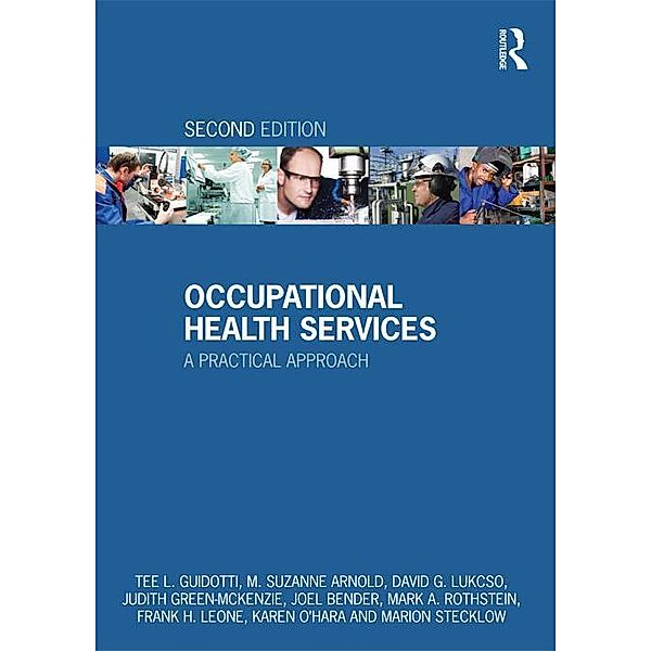 Occupational Health Services, Tee L. Guidotti, M. Suzanne Arnold, David G. Lukcso, Judith Green-McKenzie, Joel Bender, Mark A. Rothstein, Frank H. Leone, Karen O'Hara, Marion Stecklow