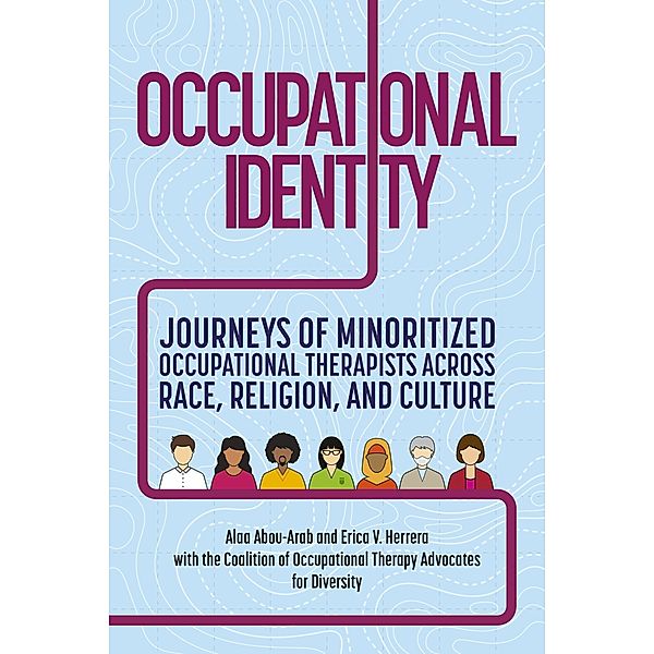 Occupational Identity, Coalition of Occupational Therapy Advocates for Diversity, Alaa Abou-Arab, Erica V. Herrera