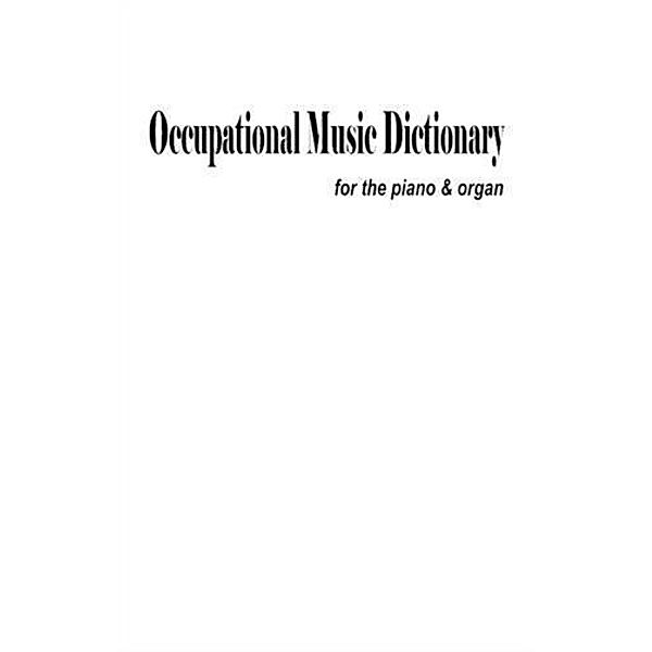 Occupational Music Dictionary For The Piano & Organ, Albert Venti