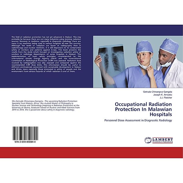 Occupational Radiation Protection In Malawian Hospitals, Getrude Chinangwa Gangata, Joseph K. Amoako, J. J. Fletcher