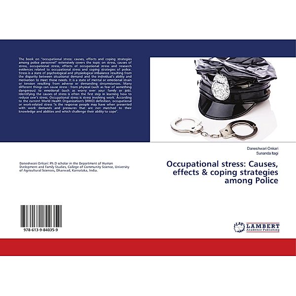 Occupational stress: Causes, effects & coping strategies among Police, Daneshwari Onkari, Sunanda Itagi