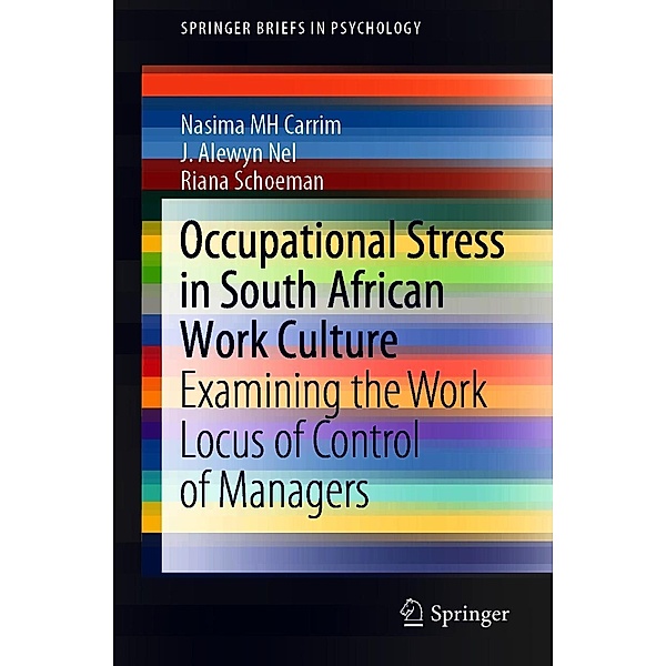 Occupational Stress in South African Work Culture / SpringerBriefs in Psychology, Nasima MH Carrim, J. Alewyn Nel, Riana Schoeman