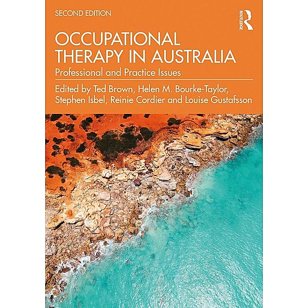 Occupational Therapy in Australia, Ted Brown, Helen Bourke-Taylor, Stephen Isbel, Reinie Cordier, Louise Gustafsson