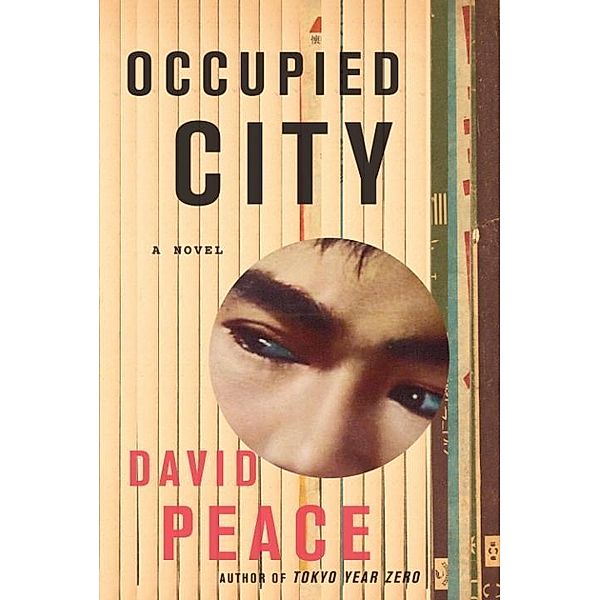 Occupied City / Tokyo Trilogy Bd.2, David Peace