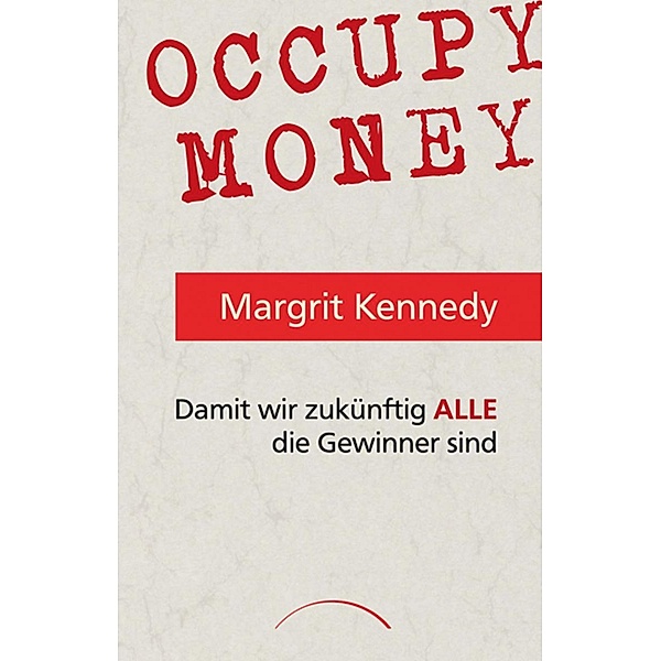 Occupy Money, Margrit Kennedy