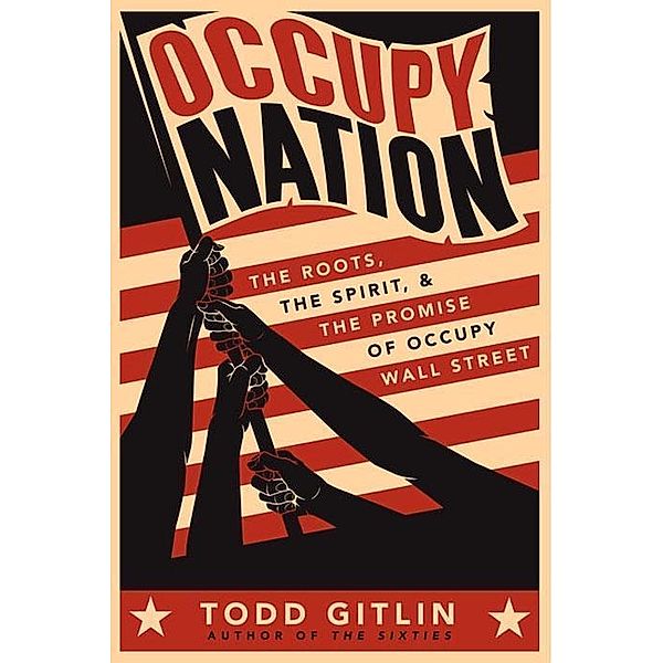 Occupy Nation, TODD GITLIN