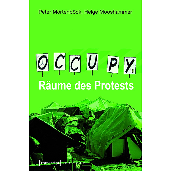 Occupy / X-Texte zu Kultur und Gesellschaft, Peter Mörtenböck, Helge Mooshammer