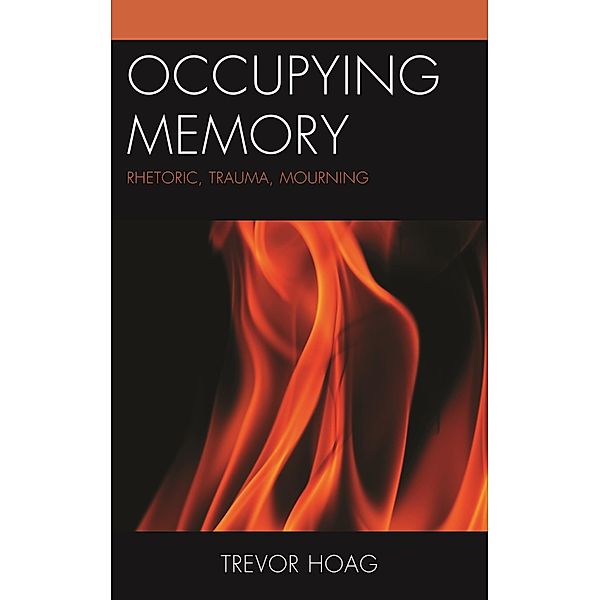 Occupying Memory / Reading Trauma and Memory, Trevor Hoag